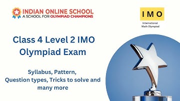 IMO Olympiad Class 4 Level 2 Syllabus, Question Pattern and Tricks | Indian Online School