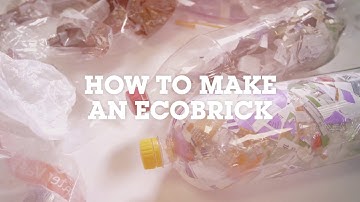 How to make an EcoBrick