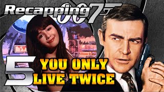 Recapping 007 #5 - You Only Live Twice (1967) (Review)