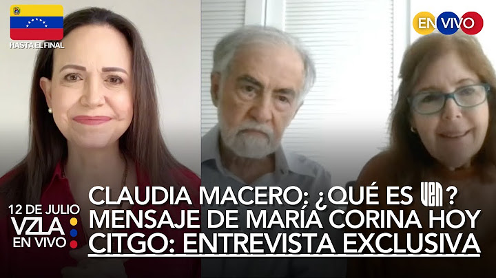 VIVO - Mensaje de María Corina Machado hoy 12JULIO - Salvemos CITGO: entrevista exclusiva #Venezuela