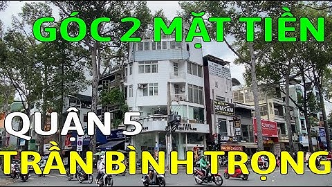 Bán nhà mặt tiền QUẬN 5 đường TRẦN BÌNH TRỌNG & AN DƯƠNG VƯƠNG -  Mã sp: SK1722