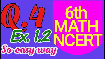 Q 4 -  Ex 1.2 - Knowing Our Numbers - chapter 1 - class 6th NCERT maths || cbse solution