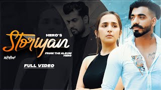 Storiyan (Official Video) Hheero | Sruishty Mann & Sukh Johal new punajbi song 2023 I latest punjabi