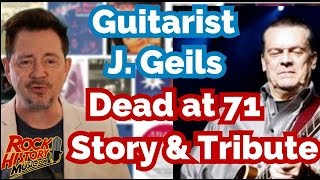 Miniatura de vídeo de "Guitarist J. Geils of The J. Geils Band Dead at 71 - Story & Tribute"