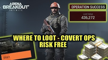 HOW TO BECOME RICH USING COVERT OPS - HOW TO LOOT FARM - ARENA BREAKOUT INFINITE