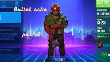 Bullet Echo gameplay walkthrough part 2 tutorial IOS or Android