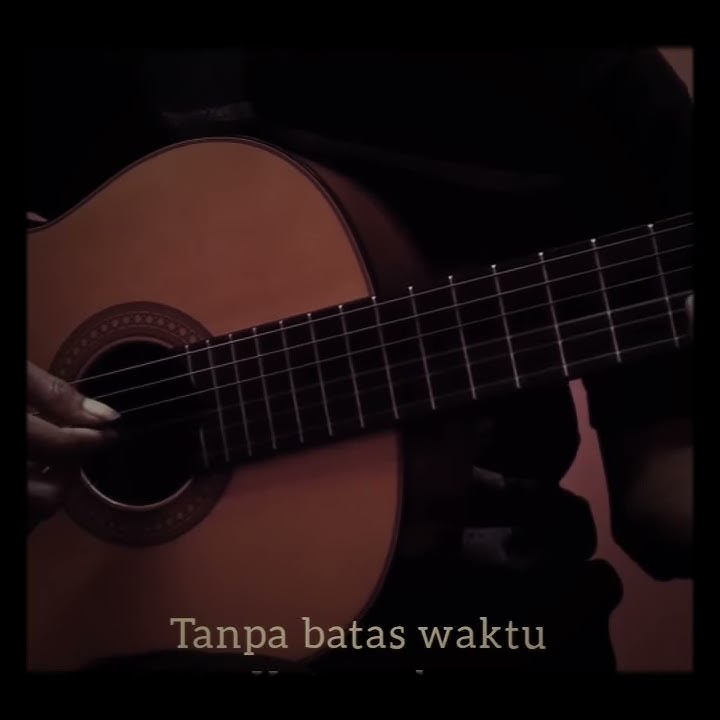 Story WA - Tanpa Batas Waktu (Cover Gitar)