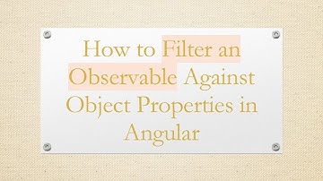 How to Filter an Observable Against Object Properties in Angular