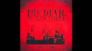 The Devil Makes Three - 'Ten Feet Tall'
