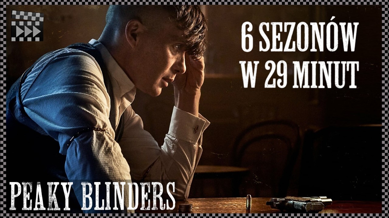 Całe PEAKY BLINDERS w 29 minut