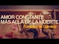 Amor constante más allá de la muerte - Francisco de Quevedo