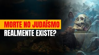 Como a visão judaica da morte pode mudar sua vida