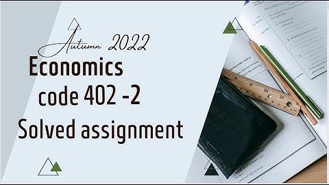 AIOU BA/B.com economics code 402-2 solved assignment in urdu  autumn 2022-2023 /2nd assignment
