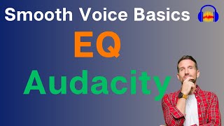 EQ | Smooth sounding voice | Audacity Step by Step 2024 - part 5 by Master Editor 210 views 3 weeks ago 8 minutes, 25 seconds