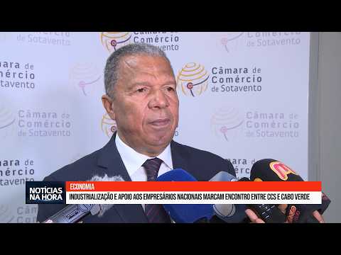 Industrialização e apoio aos empresários nacionais marcam encontro entre CCS e CV TradeInvest