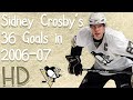 Sidney Crosby's 36 Goals in 2006-07 (HD)