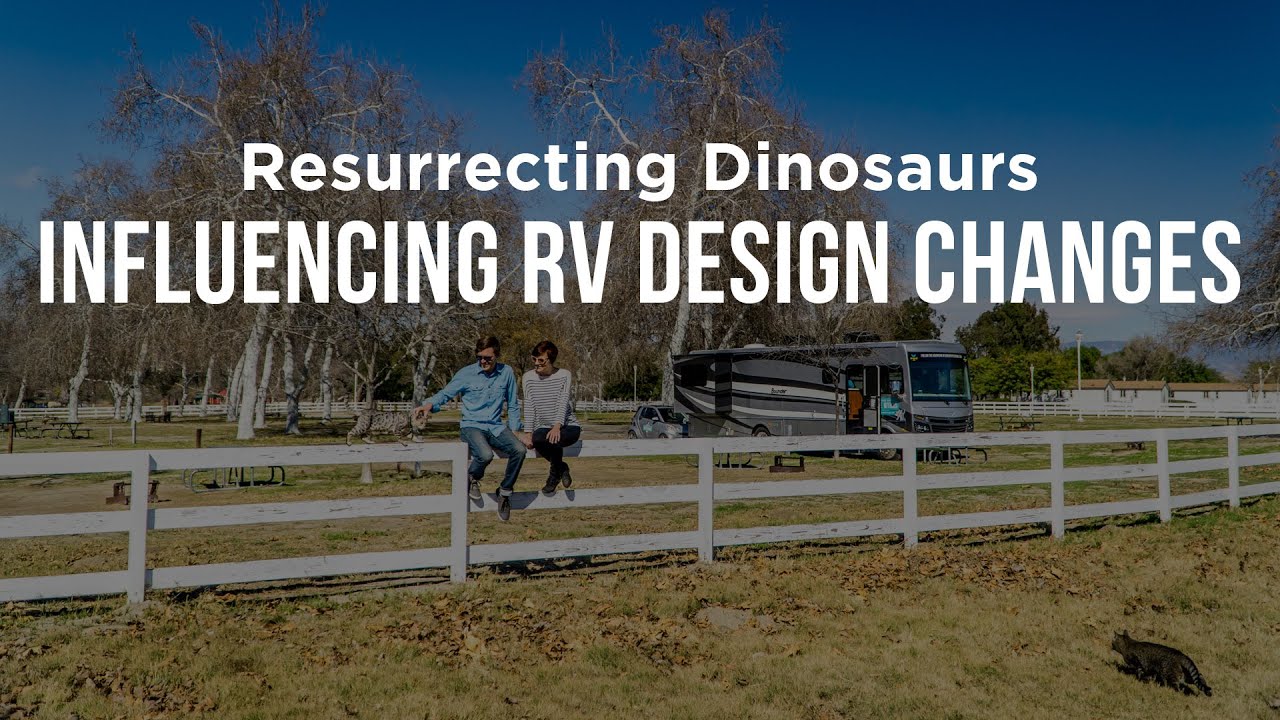 Resurrecting Dinosaurs – Influencing (small) Changes in RV Design