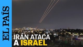 ISRAEL | Irán ataca Israel con misiles y drones | EL PAÍS