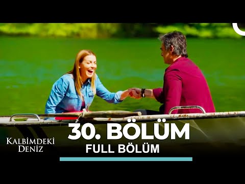 Kalbimdeki Deniz 30. Bölüm