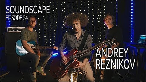 Song 54 | Andrey "Ryzhik" Reznikov | Samoilovoi | Ambient Guitar | Soundscape