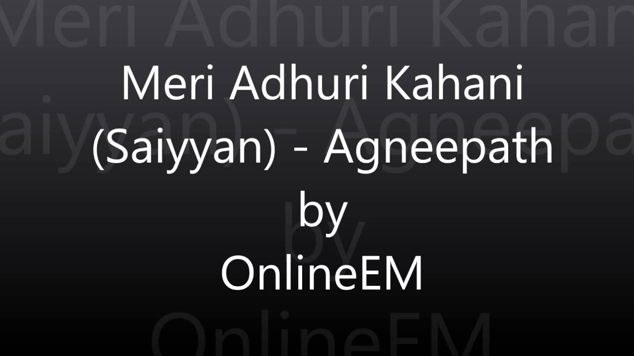 meri adhoori kahani agneepath song meri adhoori kahani agneepath song