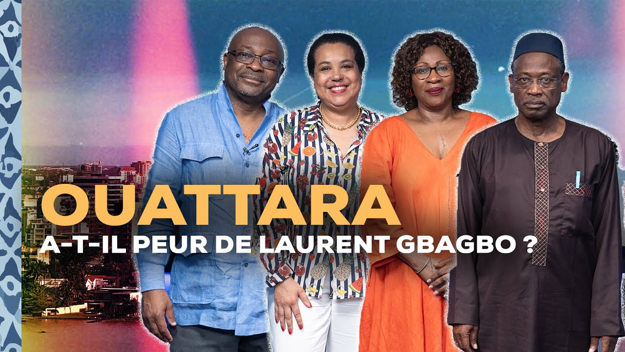 Parlons Vrai : Alassane Ouattara a-t-il peur de Laurent Gbagbo ?