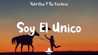 Video thumbnail of "Yahritza Y Su Esencia - Soy El Unico (Letra)"