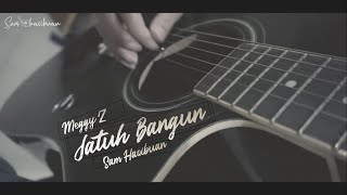 JATUH BANGUN (MEGGY Z) - SAM HASIBUAN COVER [Lirik]