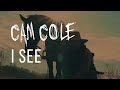 Cam cole  i see official music