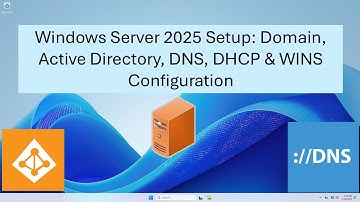 Windows Server 2025 Setup Domain, Active Directory, DNS, DHCP & WINS Configuration