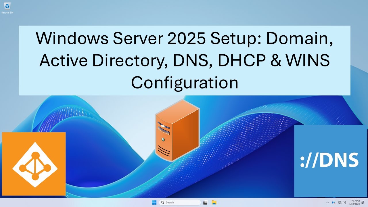 Windows Server 2025 Setup Domain, Active Directory, DNS, DHCP