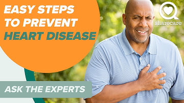 Easy Steps to Prevent Heart Disease | Ask The Experts | Sharecare