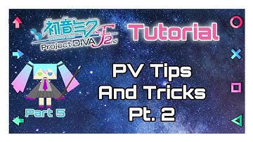 [Tutorial 5] PV Making Pt.2 | Project Diva F2nd