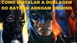 Batman: Arkham Origins vai receber legendas e dublagem em português -  GameBlast