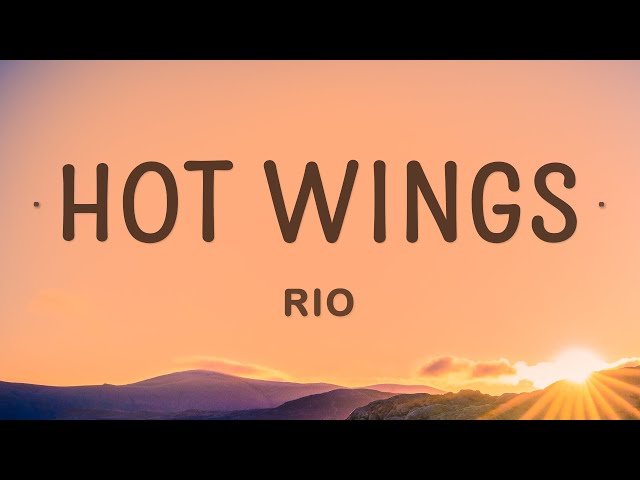 Rio - Hot Wings (Lyrics) | I wanna party class=