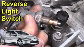 Reverse Light Switch Replacement - Peugeot 307