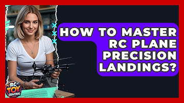 How To Master RC Plane Precision Landings? - RC Toy Central