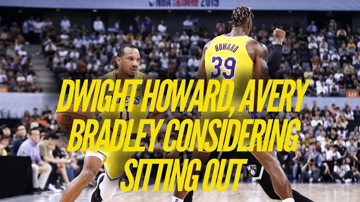 Dwight Howard, Avery Bradley Considering Sitting Out