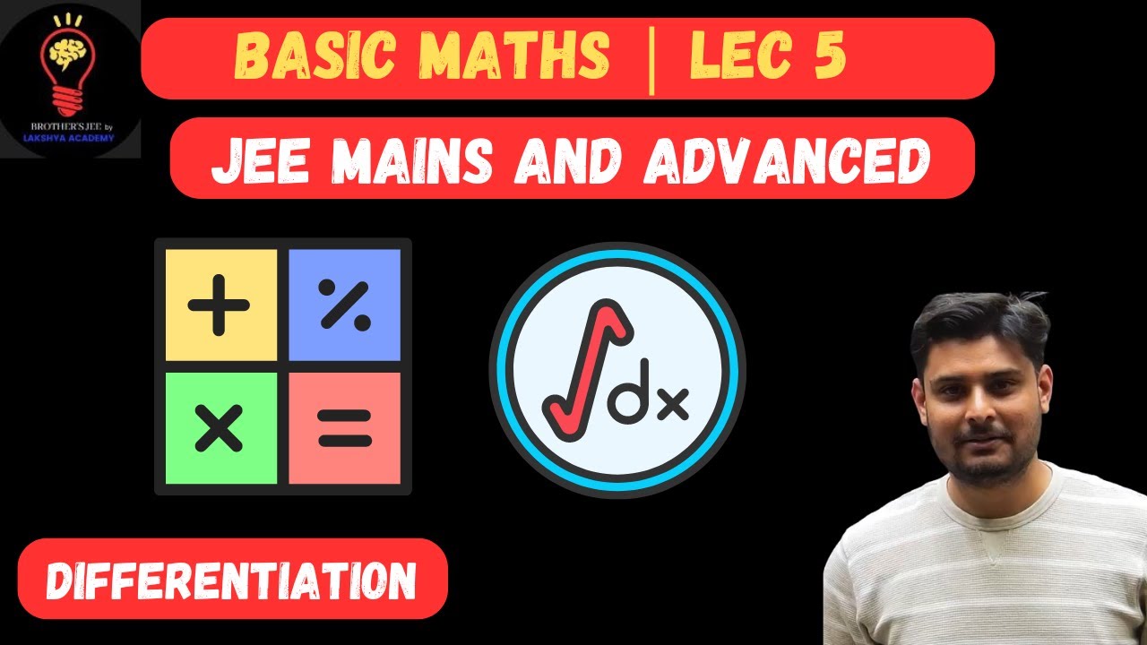 BASIC MATHS | DIFRENTIATION PART 1| JEE MAINS AND ADVANCE LECTURE 5 ...