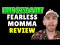 The Fearless Momma Review - Should You Get Into This System?