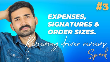 Review #3: "Expenses, signatures & order sizes." #SparkDrivers #SparkDriverHelp