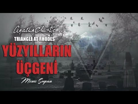 Cesetler Nerede ║ AGATHA CHRISTIE ║ Sesli Kitap ║ Yüzyılların Üçgeni