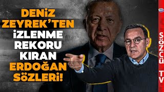 Deniz Zeyrek'in Unutulmaz Erdoğan Yorumları! İzlenme Rekoru Kıran Sözler