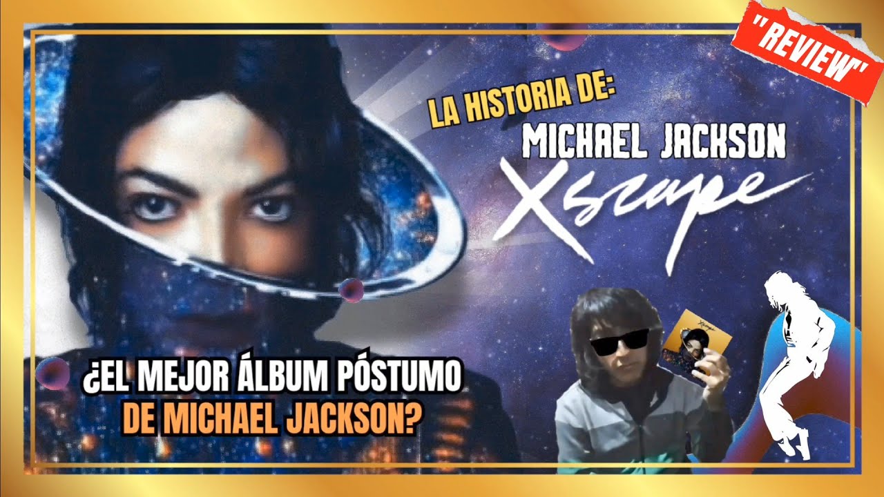 Michael Jackson | Todo Sobre: XSCAPE El Álbum Póstumo del Rey del Pop | Curiosidades & Review