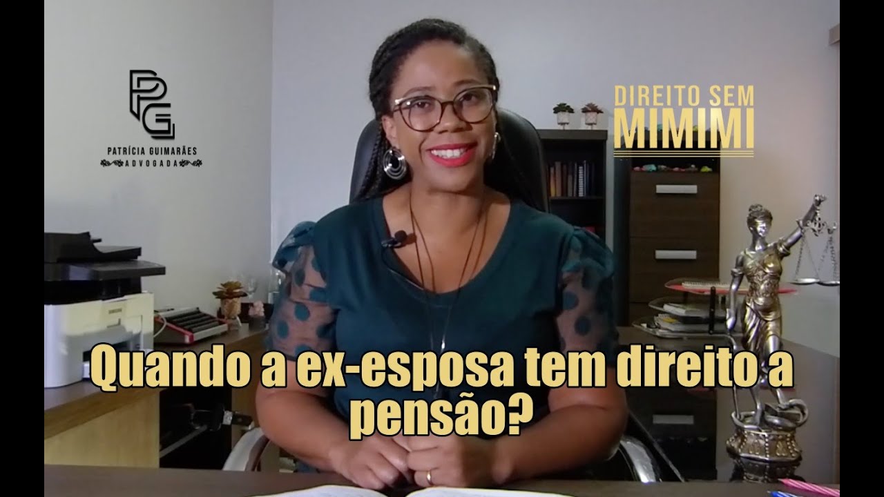 QUANDO A EX ESPOSA TEM DIREITO A PENSÃO ? - YouTube