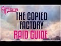 The Copied Factory Raid Guide The Copied Factory Raid Guide