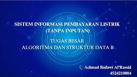 TUGAS BESAR ALGORITMA DAN STRUKTUR DATA B (SISTEM INFORMASI PEMBAYARAN LISTRIK - TANPA INPUTAN)
