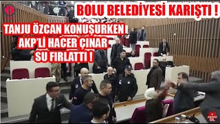 Bolu Belediyesi karıştı ! Tanju Özcan'a AKP'li Hacer Çınar su şişesi fırlattı !