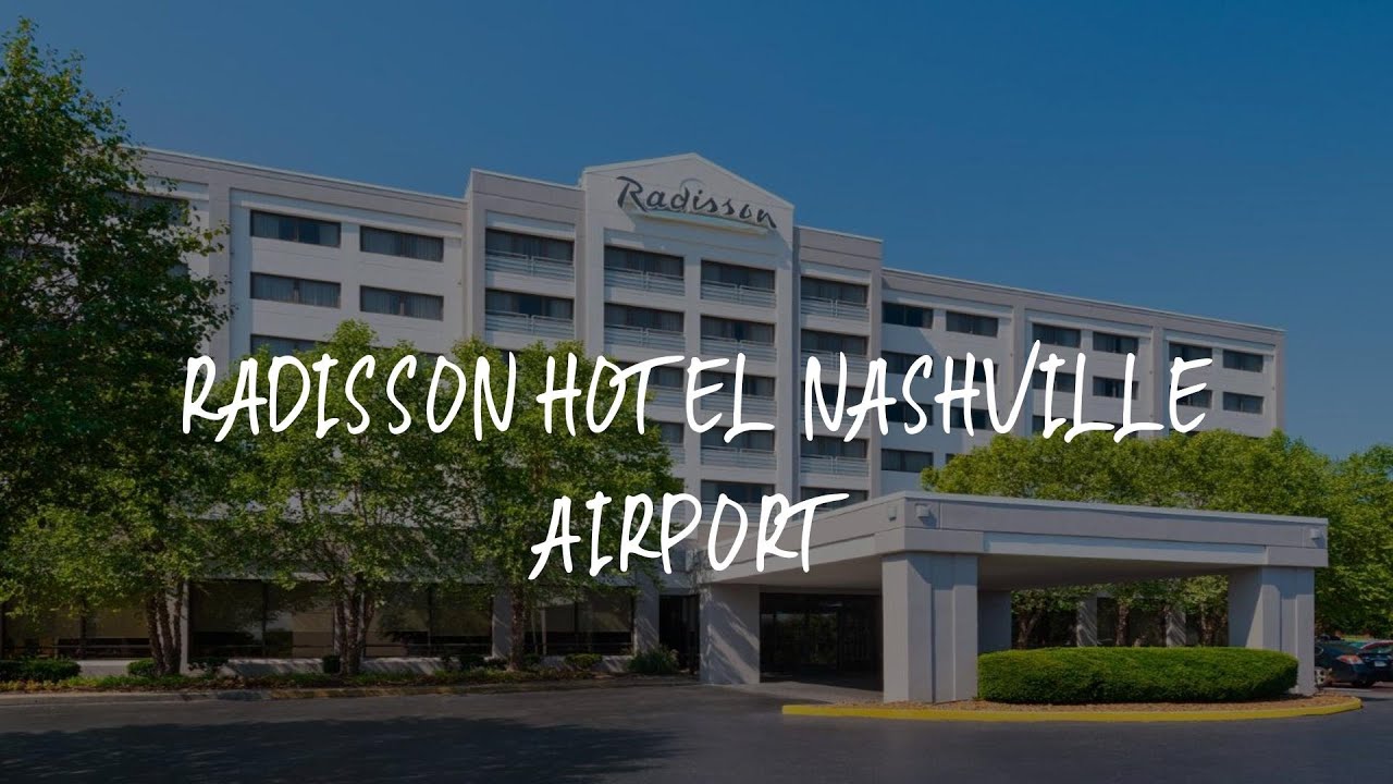 Radisson Hotel Nashville Airport Review - Nashville , United States of