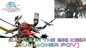 Final Fantasy XIV A Realm Reborn - [Blind] Battle In The Big Keep (Summoner POV)